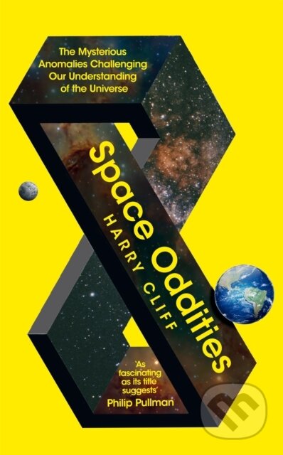 Space Oddities (The Mysterious Anomalies Challenging Our Understanding Of The Universe)