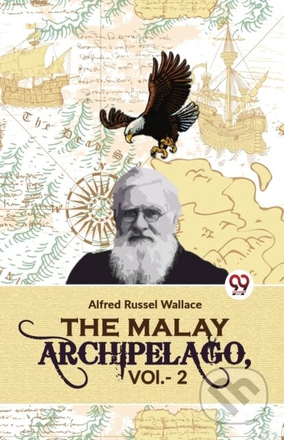 The Malay Archipelago - Alfred Russel Wallace
