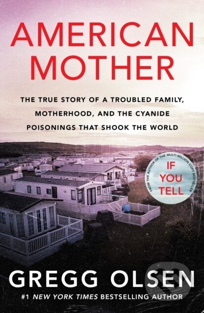 Kniha: American Mother (Gregg Olsen). , 2022