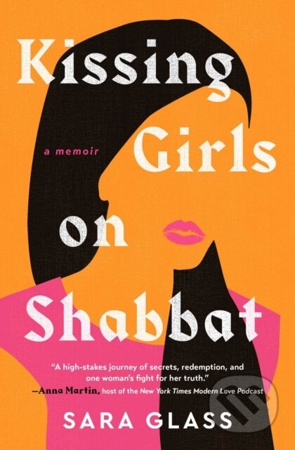 Kissing Girls on Shabbat (A Memoir) - Sara Glass - kniha z kategorie Filozofie