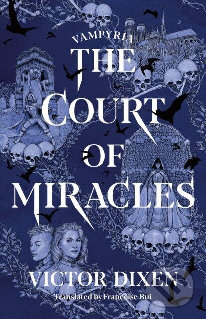 Kniha: The Court of Miracles (Victor Dixen). , 2024