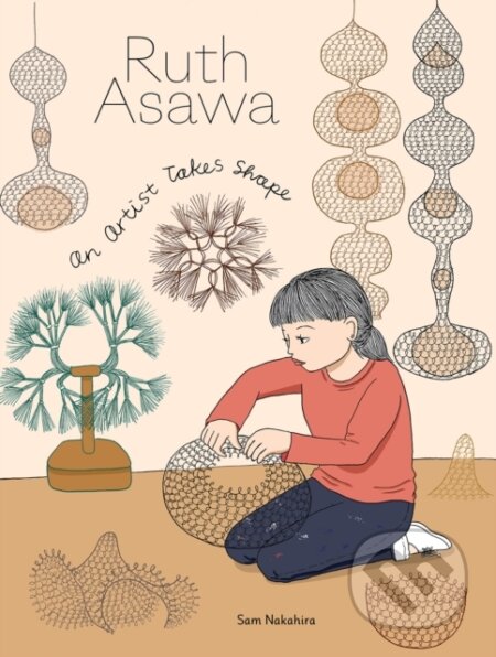 Kniha: Ruth Asawa (Sam Nakahira). Getty Publications, 2024