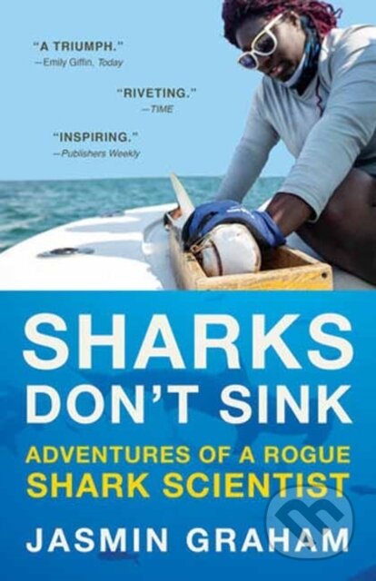 Sharks Don't Sink (Adventures of a Rogue Shark Scientist) - kniha z kategorie Životopisy, reportáže a myšlenky