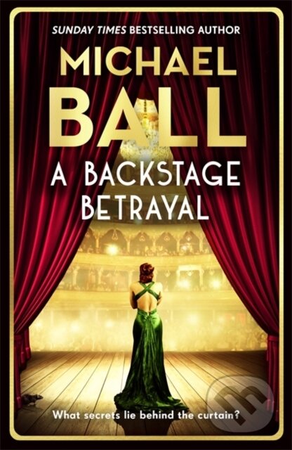A Backstage Betrayal (The new novel from the West End legend)
