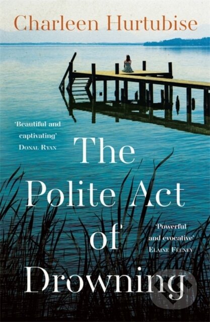 Kniha: The Polite Act of Drowning (Charleen Hurtubise). , 2023