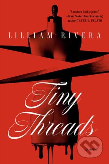 Tiny Threads (A Novel) - Lilliam Rivera