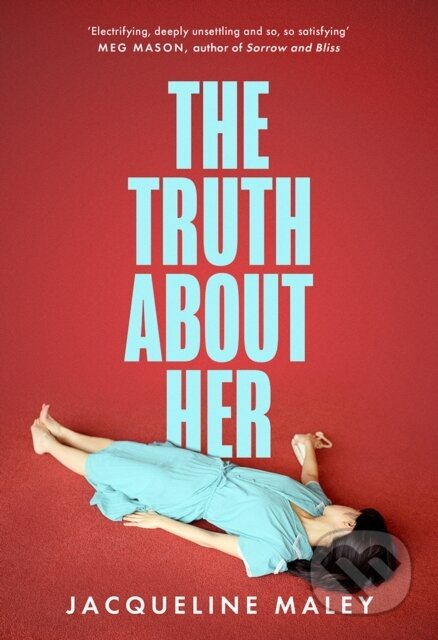 The Truth about Her - Jacqueline Maley - kniha z kategorie Detektivky, thrillery a horory