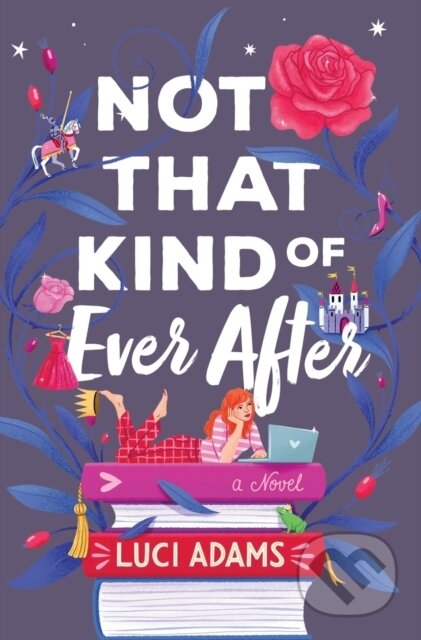 Kniha: Not That Kind of Ever After (Luci Adams). , 2023