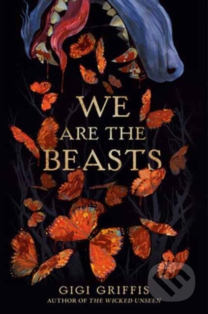 We Are the Beasts - Gigi Griffis