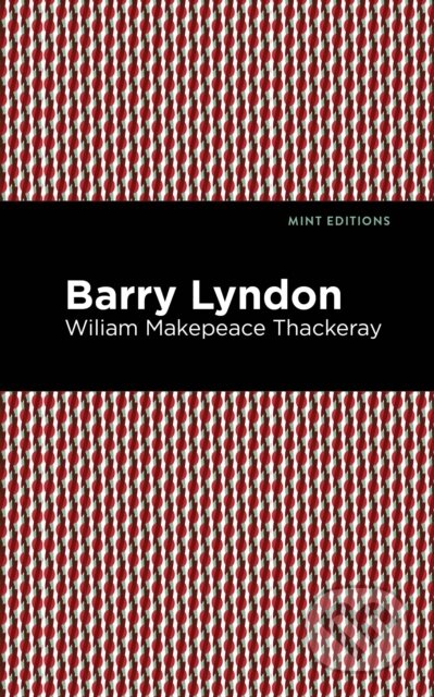 Kniha: Barry Lyndon (William Makepeace Thackeray). , 2021