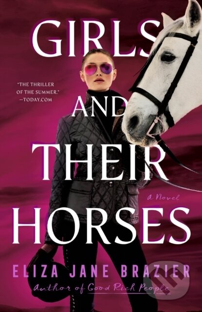 Kniha: Girls and Their Horses (Eliza Jane Brazier). , 2024
