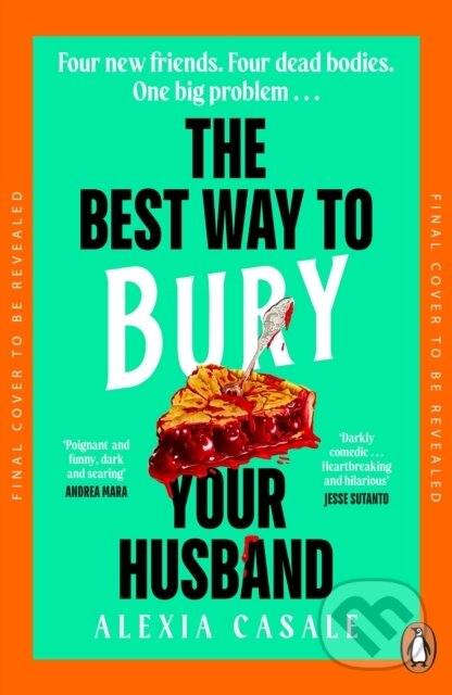The Best Way to Bury Your Husband (Four new friends. Four dead bodies. One big problem . . .)