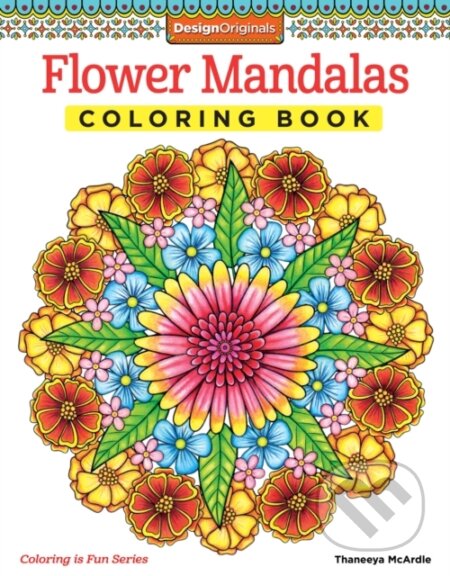 Flower Mandalas Coloring Book - Thaneeya McArdle, Fox Chapel, 2015