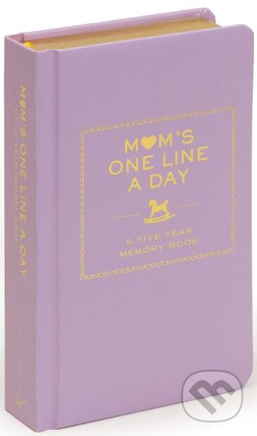 Mom&#039;s One Line a Day, Chronicle Books, 2010
