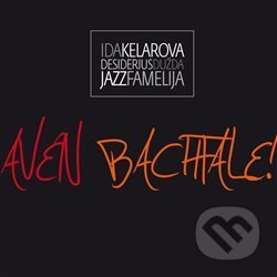 Dužda (Dežo) Desiderius, Famelija Jazz, Ida Kelarová: Aven bachtale - Dužda (Dežo) Desiderius, Famelija Jazz, Ida Kelarová, Indies Scope, 2009