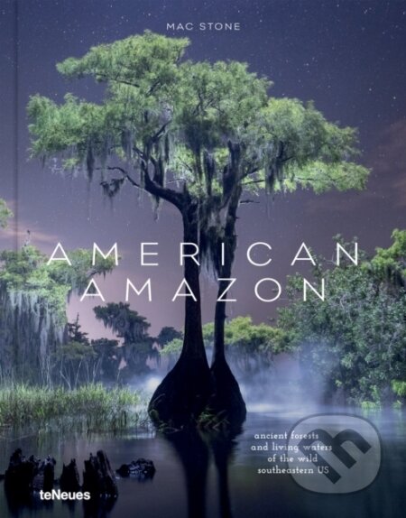 Kniha: American Amazon (Mac Stone). Te Neues, 2026