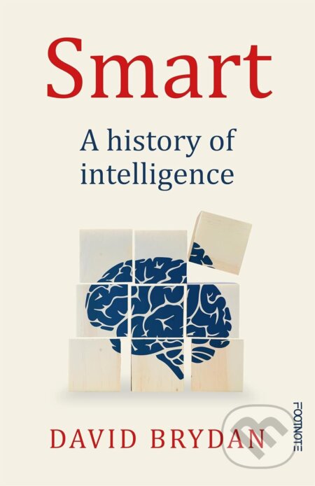 Smart (A history of intelligence) - Dr David Brydan - kniha z kategorie Odborné a naučné