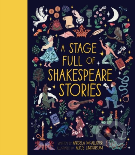Kniha: A Stage Full of Shakespeare Stories (Angela McAllister). , 2018