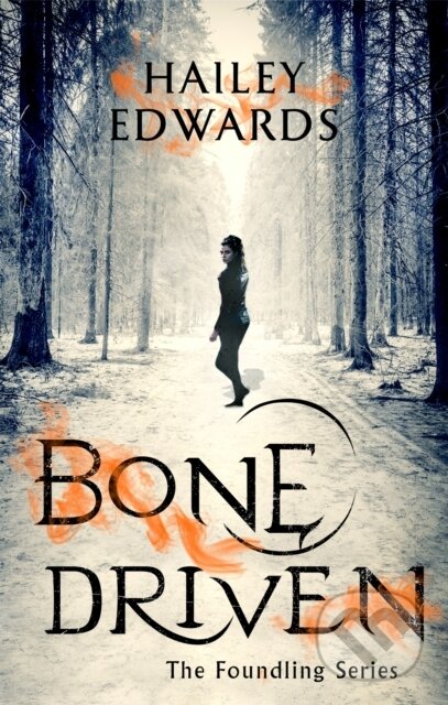 Kniha: Bone Driven (Hailey Edwards). Piatkus, 2018