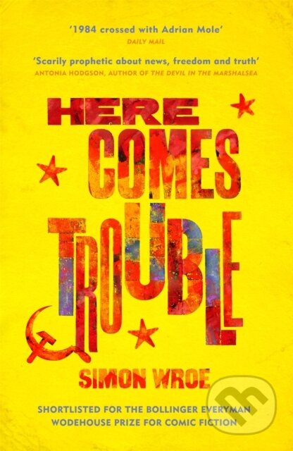 Here Comes Trouble (Shortlisted for the Bollinger Everyman Wodehouse Prize for Comic Fiction) - kniha z kategorie Společenská beletrie