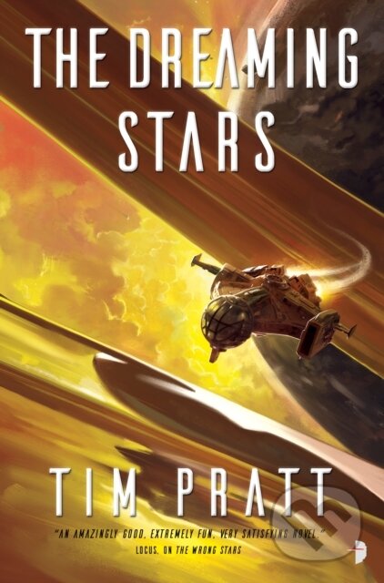 Kniha: The Dreaming Stars (Tim Pratt). Angry Robot, 2018