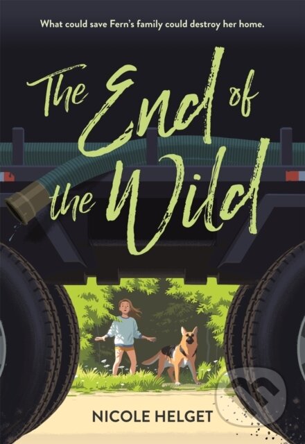 Kniha: The End of the Wild (Nicole Helget). Little, Brown Young Readers, 2018
