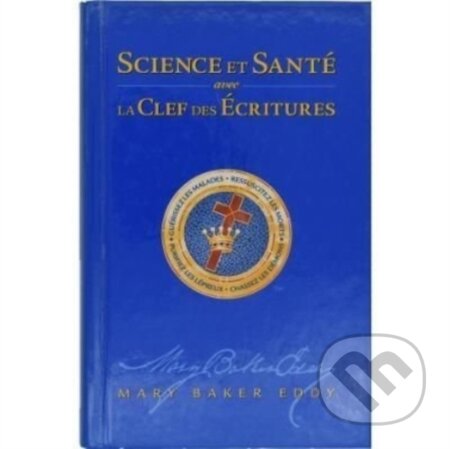 Kniha: SCIENCE ET SANTE AVEC LA CLEF DES (Mary Baker Eddy). , 2020