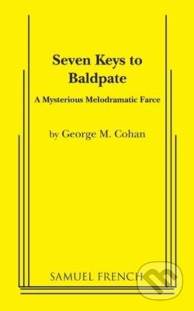 Kniha: Seven Keys to Baldpate (George M Cohan). Samuel French, 2019