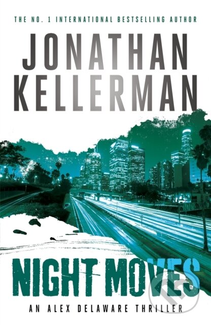 Night Moves (Alex Delaware series, Book 33) - Jonathan Kellerman - kniha z kategorie Thrillery