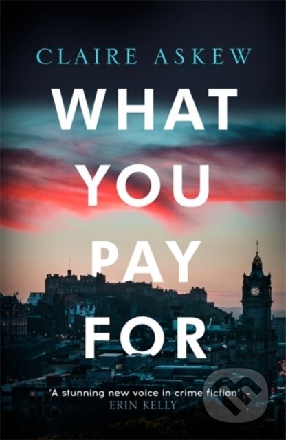 What You Pay For (Shortlisted for McIlvanney and CWA Awards)