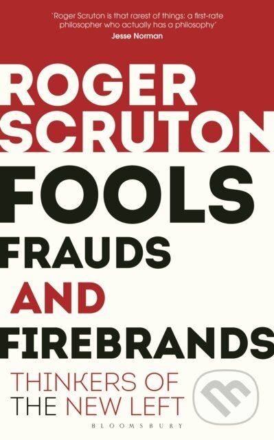 Kniha: Fools, Frauds and Firebrands (Sir Roger Scruton). Bloomsbury, 2019