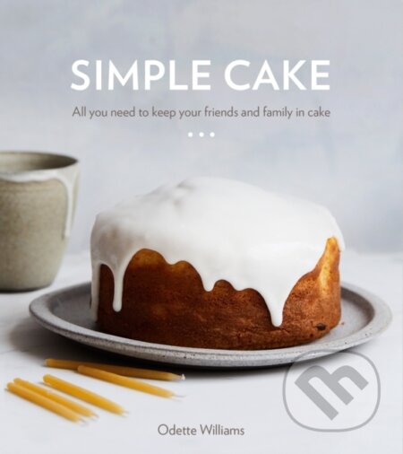 Simple Cake (All You Need to Keep Your Friends and Family in Cake) - kniha z kategorie Zdraví a životní styl
