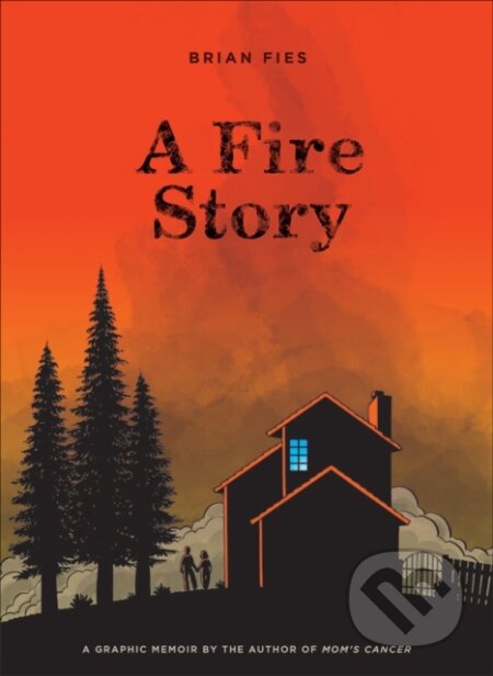 A Fire Story - Brian Fies - kniha z kategorie Komiksy