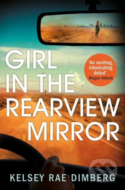 Kniha: Girl in the Rearview Mirror (Kelsey Rae Dimberg). Pan Books, 2020