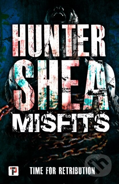 Kniha: Misfits (Hunter Shea). , 2020