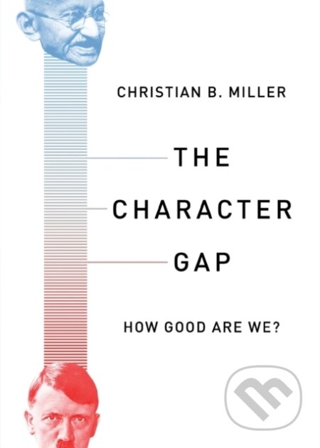 Kniha: The Character Gap (Christian Miller). Oxford University Press, 2020