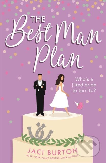 Kniha: The Best Man Plan (Jaci Burton). Headline Eternal, 2020