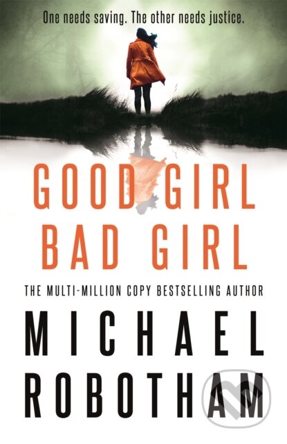 Kniha: Good Girl, Bad Girl (Michael Robotham). Sphere, 2019