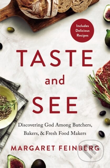 Kniha: Taste and See (Margaret Feinberg). Zondervan, 2019