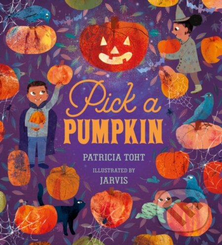 Pick a Pumpkin - Patricia Toht - kniha z kategorie Pro děti