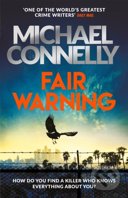 Kniha: Fair Warning (Michael Connelly). Orion, 2021