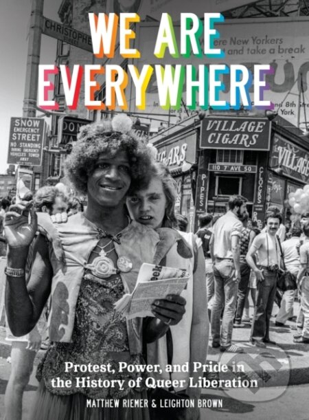 We Are Everywhere (A Visual Guide to the History of Queer Liberation, So Far) - kniha z kategorie Humanitní a společenské vědy