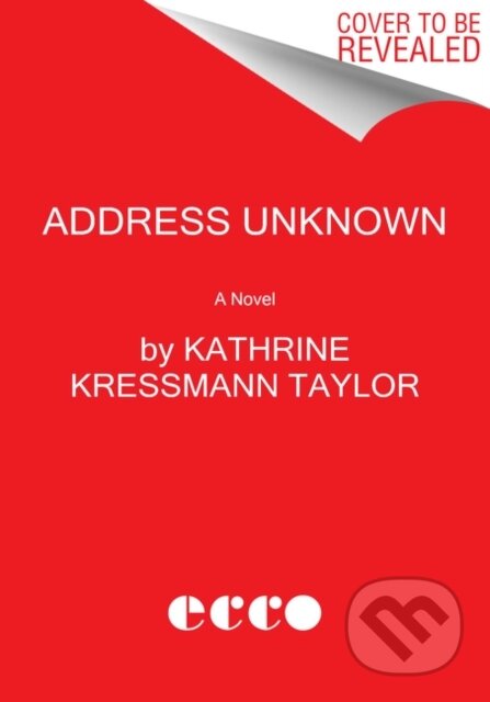 Address Unknown (A Novel) - Kathrine Kressmann Taylor