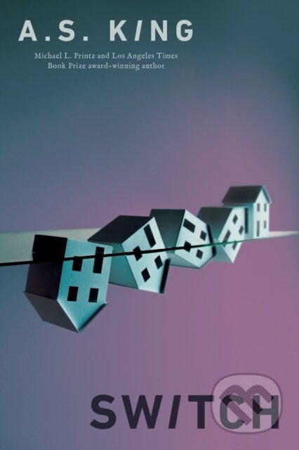 Kniha: Switch (A.S. King). , 2021
