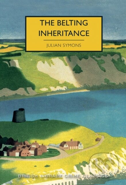 Kniha: The Belting Inheritance (Julian Symons). British Library, 2018