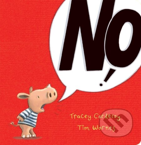 Kniha: No! (Tim Warnes a Tracey Corderoy). Little Tiger, 2018