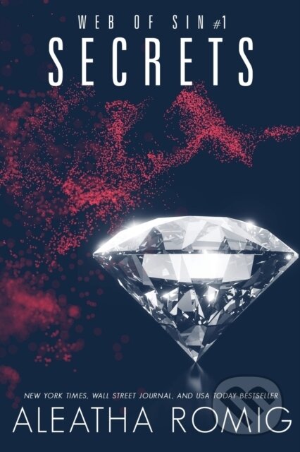 Kniha: Secrets (Aleatha Romig a Lisa Aurello). , 2018