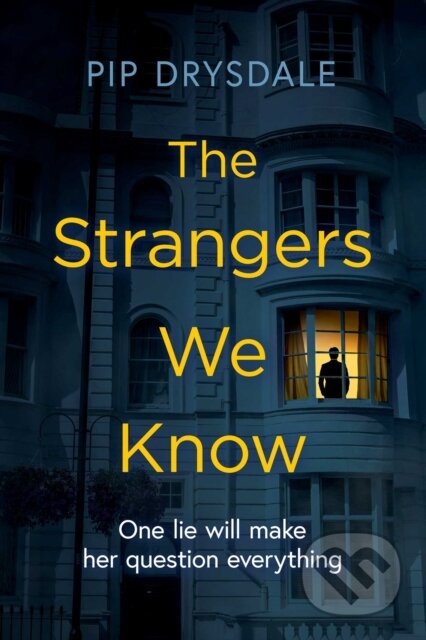 Kniha: The Strangers We Know (Pip Drysdale). Simon & Schuster, 2020