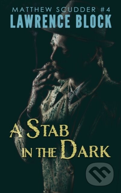 Kniha: A Stab in the Dark (Lawrence Block). , 2020