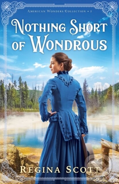 Kniha: Nothing Short of Wondrous (Regina Scott). , 2020